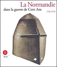 La normandie dans la guerre de cent ans 1346-1450