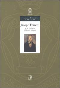 Jacopo Ferretti e la cultura del suo tempo. Atti del Convegno di studi (Roma, 28-29 novembre 1996)