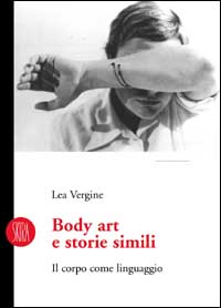 Body art e storie simili. Il corpo come linguaggio