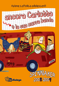 Ancora Carlotta e la sua nuova banda. Spinnaker 2008-2009