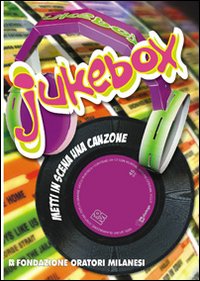 Jukebox. Metti in scena una canzone