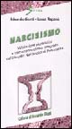 Narcisismo. Valutazione pluralistica e trattamento clinico integrato del disturbo narcisistico di personalità