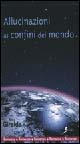 Allucinazioni ai confini del mondo