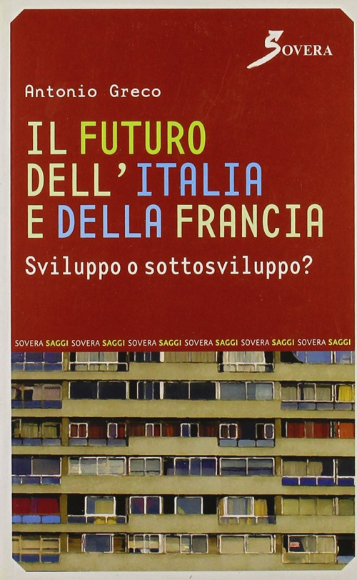 Il futuro dell'Italia e della Francia. Sviluppo o sottosviluppo?
