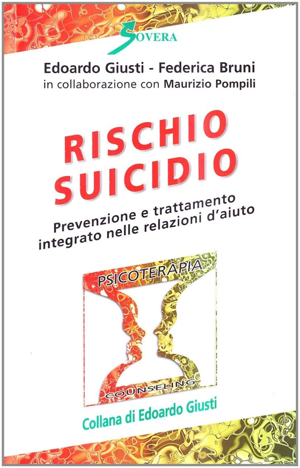 Rischio suicidio. Prevenzione e trattamento integrato nelle relazioni d'aiuto