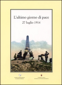 L'ultimo giorno di pace (27 luglio 1914)