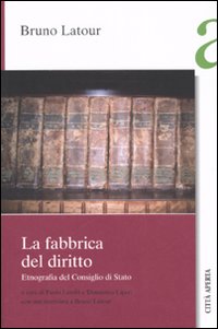 La fabbrica del diritto. Etnografia del Consiglio di Stato
