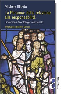 La persona: dalla relazione alla responsabilità. Lineamenti di ontologia relazionale