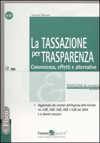 La tassazione per trasparenza. Convenienza, effetti e alternative