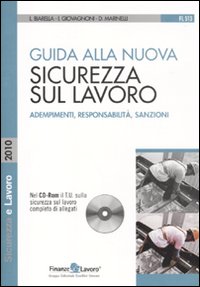 Guida alla nuova sicurezza sul lavoro. Adempimenti, responsabilità, sanzioni