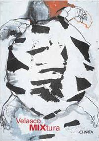 Velasco MIXtura. Ediz. italiana e inglese