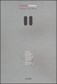 Stand-by memory. Riflessioni sulla Shoah