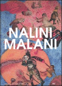 Nalini Malani. Catalogo della mostra (Dublino, 11 luglio-14 ottobre 2007). Ediz. inglese