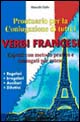 Verbi francesi. Prontuario per la coniugazione di tutti i verbi