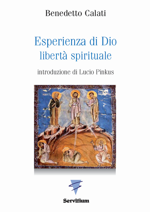 Esperienza di Dio. Libertà spirituale. Introduzione alla Regola di s. Benedetto