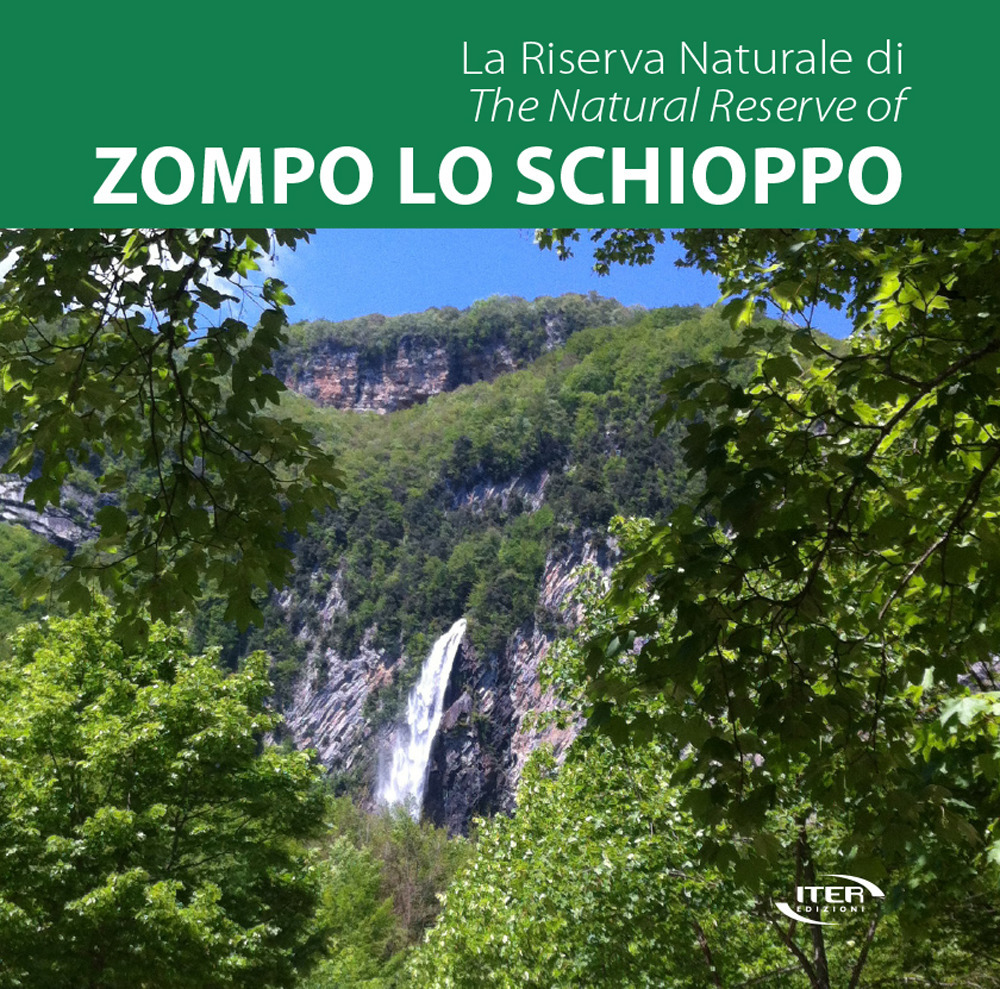 La Riserva Naturale di Zompo lo Schioppo-The Natural Reserve of Zompo lo Schioppo