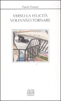 Verso la felicità volevano tornare