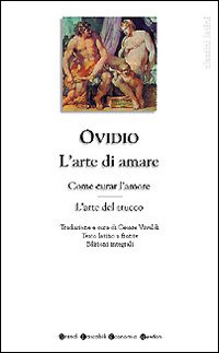 L'arte di amare-Come curar l'amore-L'arte del trucco. Testo latino a fronte