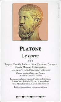 Le opere. Testo greco a fronte. Vol. 3: Teagete-Carmide-Lachete-Liside-Eutidemo-Protagora-Gorgia-Menone-Ippia maggiore-Ippia minore-Ione-Menesseno-Clitofonte