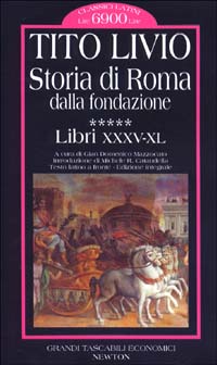 Storia di Roma dalla fondazione. Testo latino a fronte. Vol. 5: Libri 35-40
