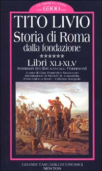 Storia di Roma dalla fondazione. Testo latino a fronte. Vol. 6: Libri 41-45