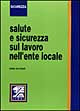 Salute e sicurezza sul lavoro nell'ente locale