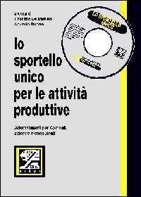 La normativa sullo sportello unico. Adempimenti per comuni, aziende e consulenti