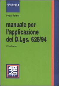 Manuale per l'applicazione del D.Lgs. 626/94