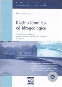 Rischio idraulico ed idrogeologico. Procedure di pianificazione, verifica, controllo e gestione delle emergenze