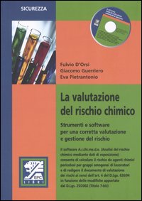 La valutazione del rischio chimico. Strumenti e software per una corretta valutazione e gestione del rischo