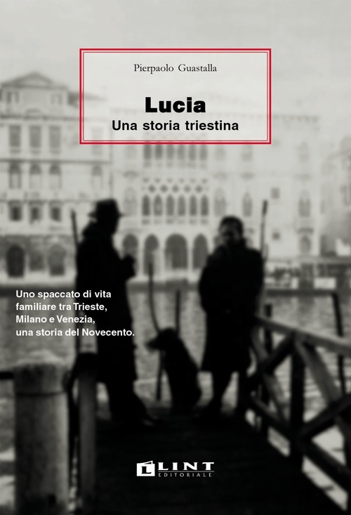 Lucia. Una storia triestina