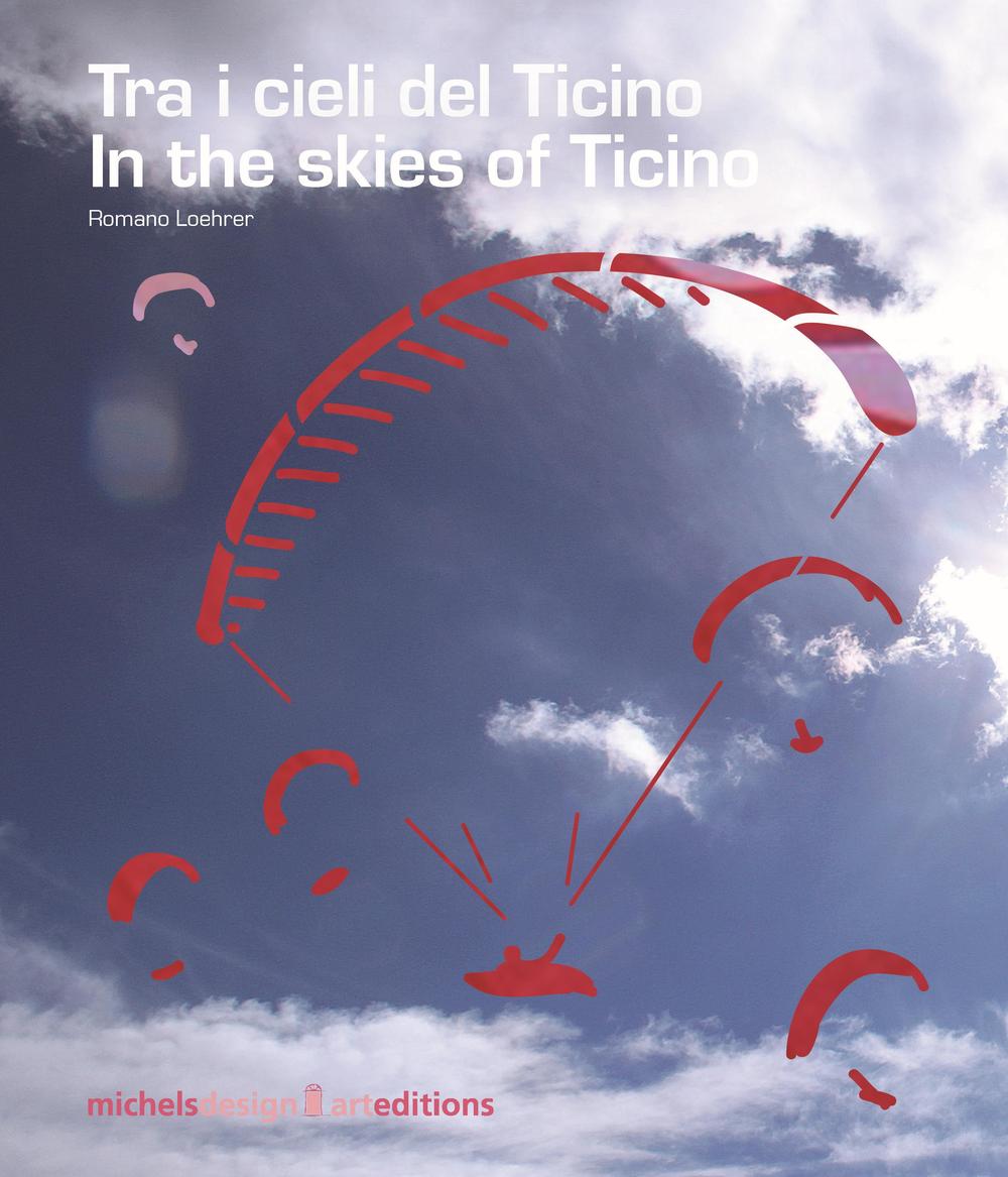 Tra i cieli del Ticino­In the skies of Ticino