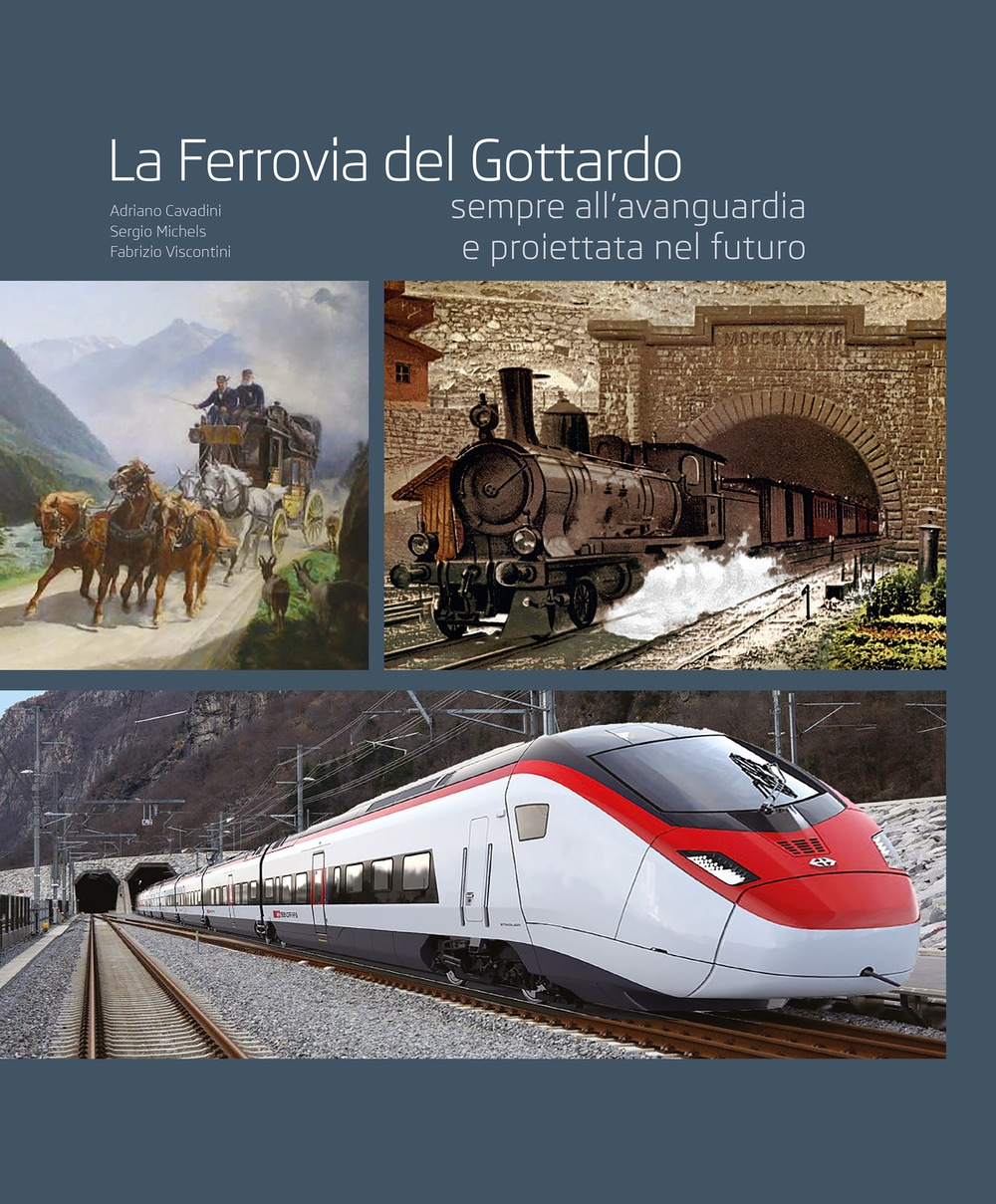 La ferrovia del Gottardo sempre all'avanguardia e proiettata al futuro