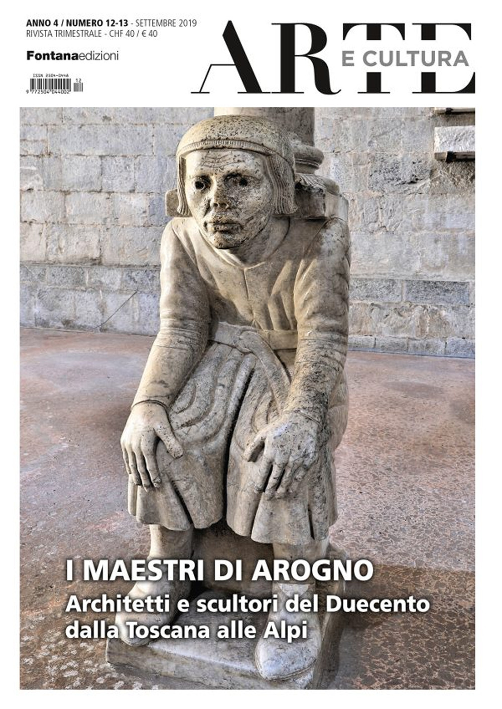 Arte e cultura. Vol. 12-13: I maestri di Arogno. Architetti e scultori del Duecento dalla Toscana alle Alpi