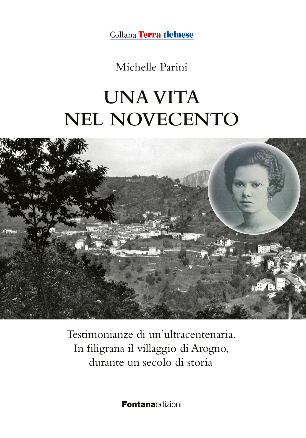 Una vita nel Novecento. Testimonianze di un'ultracentenaria