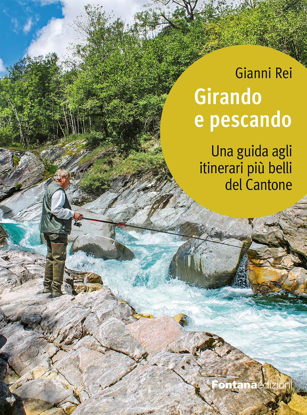 Girando e pescando. Una guida agli itinerari più belli del Cantone