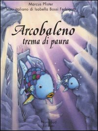 Arcobaleno trema di paura