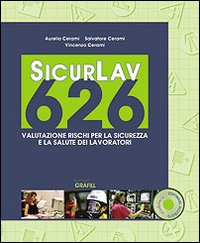 Sicurlav626. Valutazione rischi per la sicurezza e la salute dei lavoratori