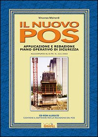 Il nuovo POS. Applicazione e redazione del piano operativo di sicuereza aggiornato al DPR 222/2003