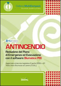Antincendio. Redazione del piano di emergenza ed evacuazione. CD-ROM