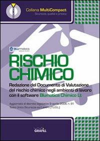 Rischio chimico. Redazione del documento di valutazione del rischio chimico negli ambienti di lavoro. CD-ROM