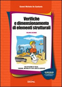 Verifiche e dimensionamento di elementi strutturali. Vol. 2: Sollecitazione di taglio, torsione, instabilità e stati limite di esercizio