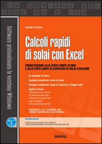 Calcoli rapidi di solai con Excel. Progettazione allo stato limite ultimo e allo stato limite di esercizio di solai e balconi