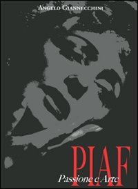 Piaf. Passione e arte