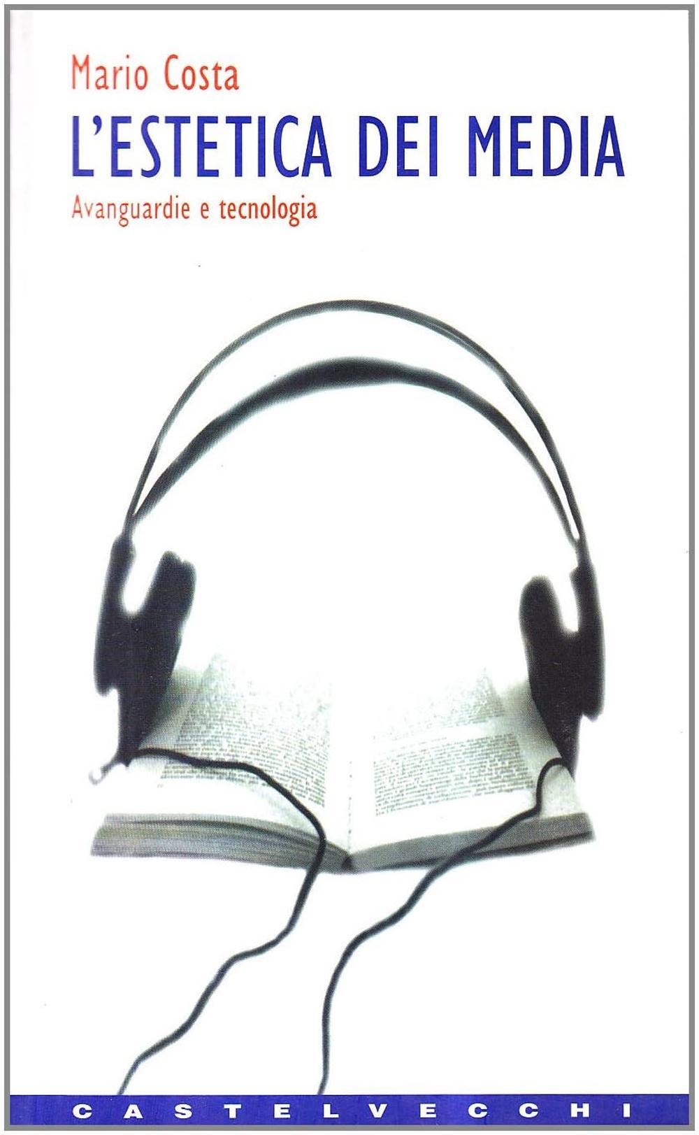 Estetica dei media. Avanguardie e tecnologia