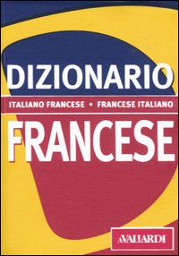 Dizionario francese. Italiano-francese, francese-italiano