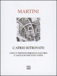 L'atrio ritrovato. Alla riscoperta del sacro in occasione del recupero dell'atrio medievale del Duomo di Casale Monferrato