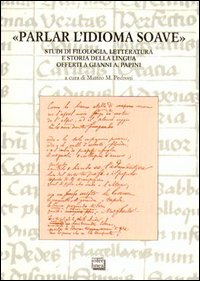 Parlar l'idioma soave. Studi di filosofia, letteratura e storia della lingua offerti a Gianni A. Papini
