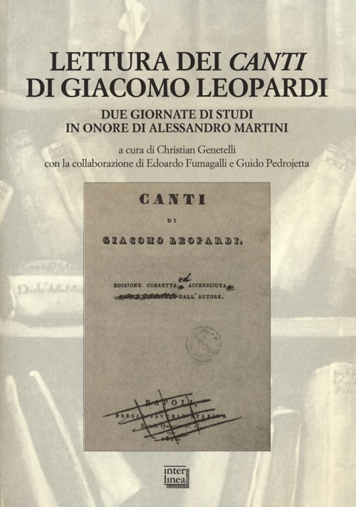 Lettura dei «Canti» di Giacomo Leopardi. Due giornate di studi in onore di Alessandro Martini