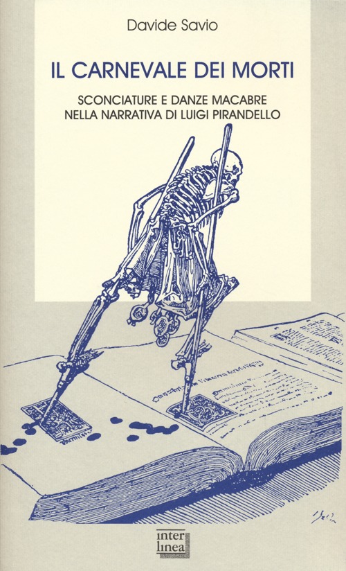 Il carnevale dei morti. Sconciature e danze macabre nella narrativa di Luigi Pirandello